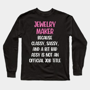 Jewelry Maker, Female Jewelry Maker Long Sleeve T-Shirt